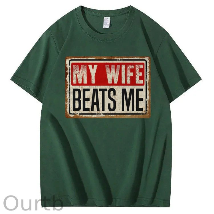 My Wife Beats Me 100% Cotton T-Shirt