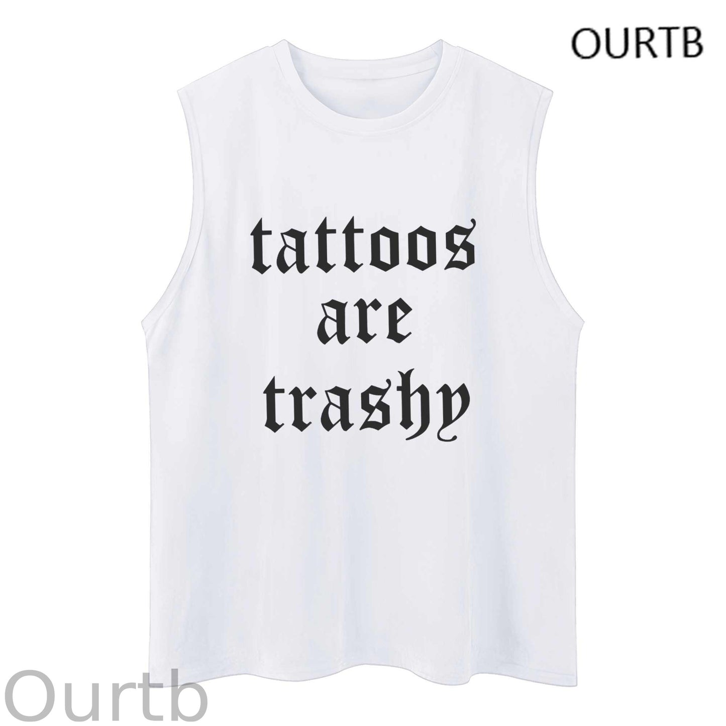 Tattoos Are Trashy Funny Adult Discomfort Art Print Cotton Sleeveless Tank Tops