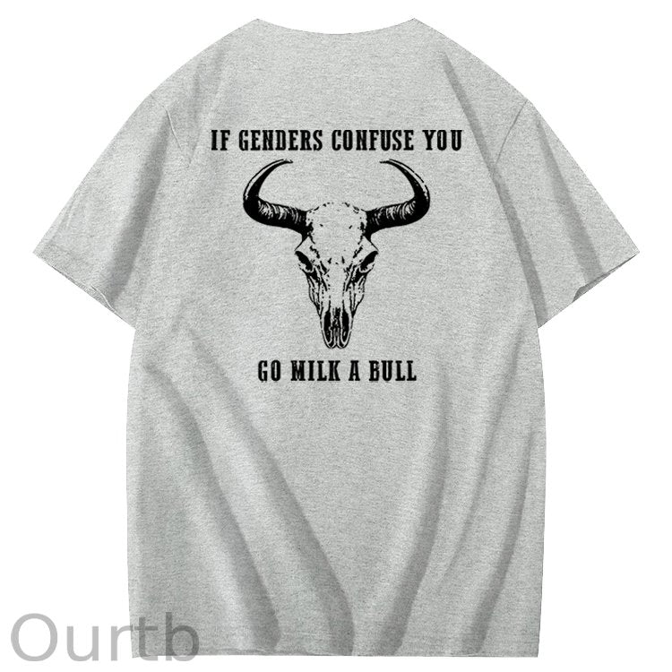 If Genders Confuse You Go Milk A Bull Print 100% Cotton T-Shirt