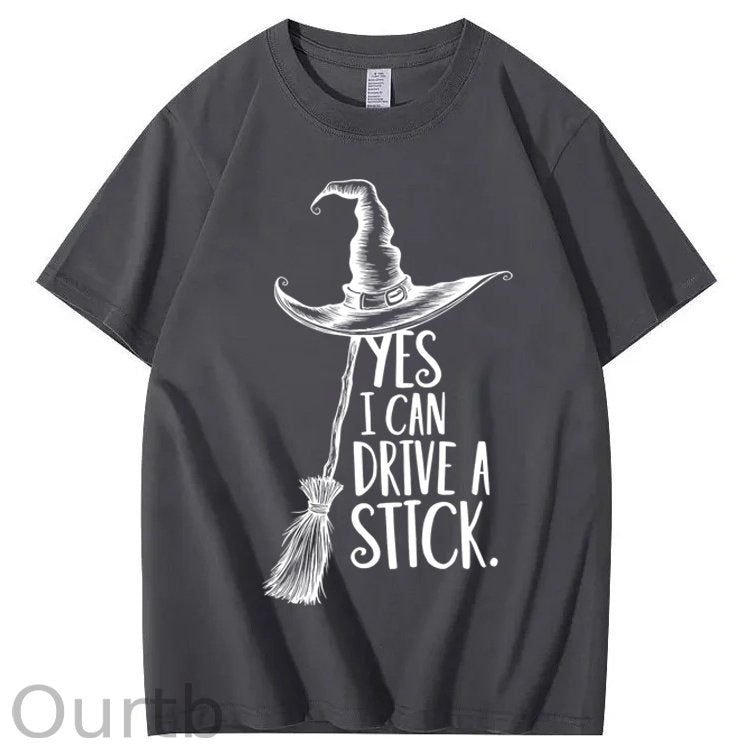 Yes I Can Drive a Stick 100% Cotton Witch T-Shirt