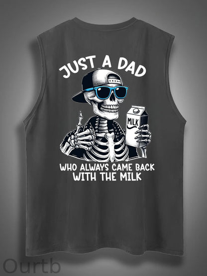 Just A Dad Who Always Came Back With The Milk Print Cotton Sleeveless Tank Tops
