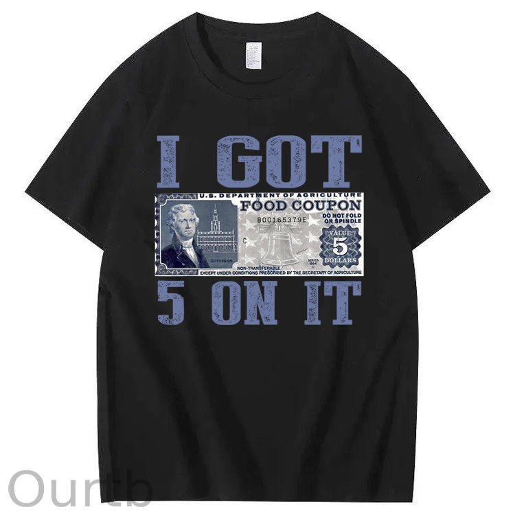 I Got $5 On It Funny Retro 100% Cotton T-Shirt