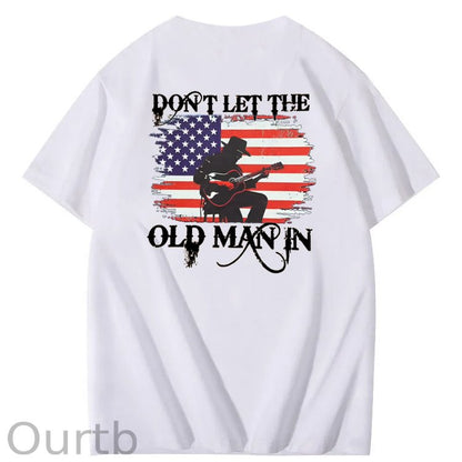 Don't Let The Old Man In  Funny Pattern 100&Cotton Print T-Shirt