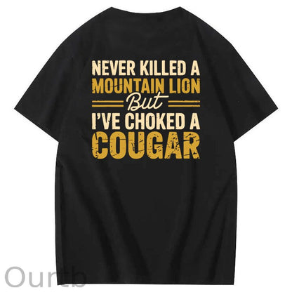 I Have Chocked A Cougar Pattern  Print 100%Cotton T-Shirt