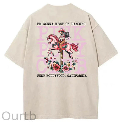I'm Gonna Keep On Dacing Washed Cotton T-Shirt