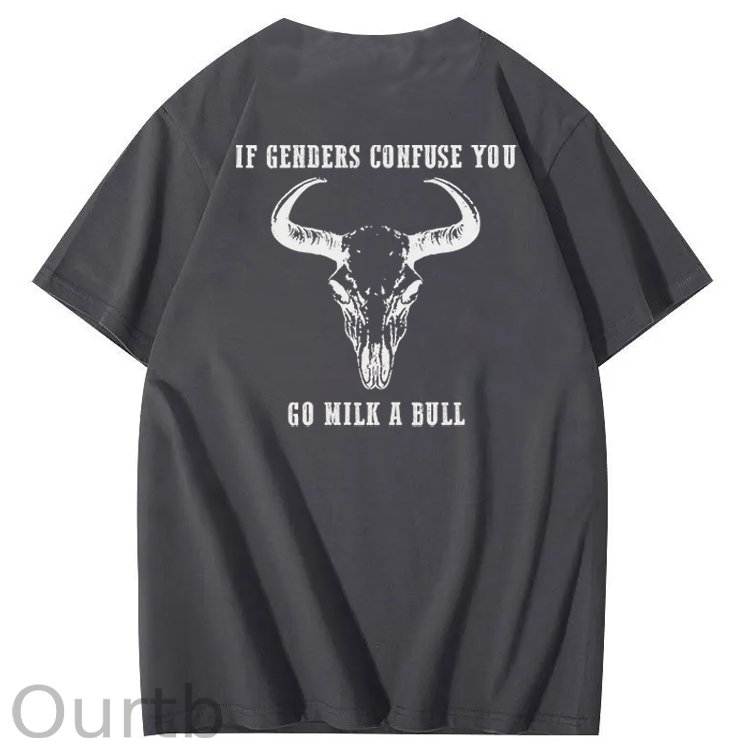 If Genders Confuse You Go Milk A Bull Print 100% Cotton T-Shirt