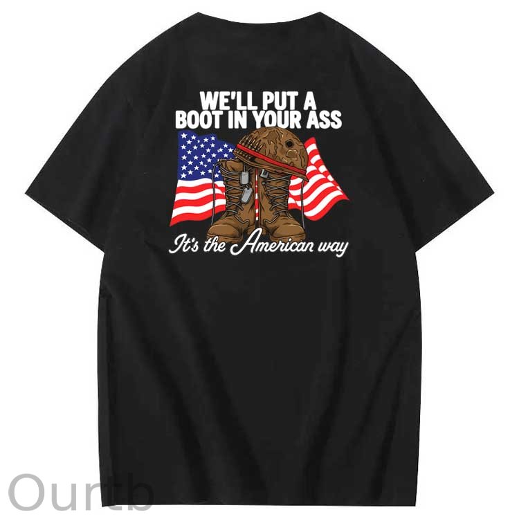 We'll Put A Boot In Your Ass  Pattern Print 100%Cotton T-Shirt