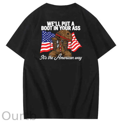 We'll Put A Boot In Your Ass  Pattern Print 100%Cotton T-Shirt