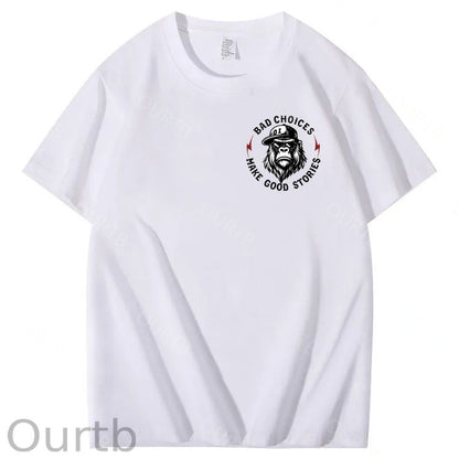 Bad Choices Make Good Stories 100% Cotton T-Shirt