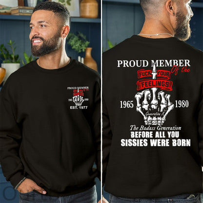 Gen X Proud Member Of The Fuck Your Feelings T-shirt, The Badass Generation T-shirt