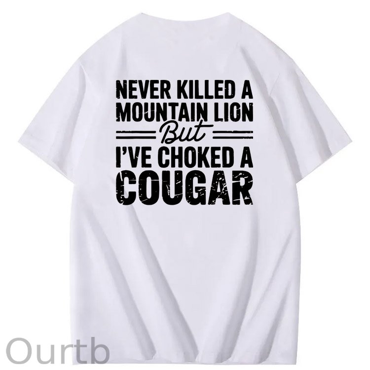 I Have Chocked A Cougar Pattern  Print 100%Cotton T-Shirt