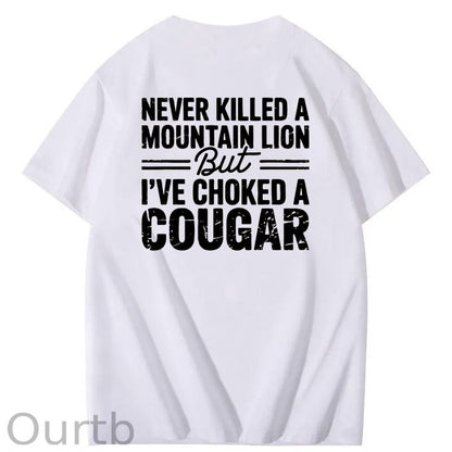 I Have Chocked A Cougar Pattern  Print 100%Cotton T-Shirt