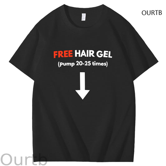Free Hair Gel Pump 20-25 Times Funny Adult Art Pattern Print T-Shirt