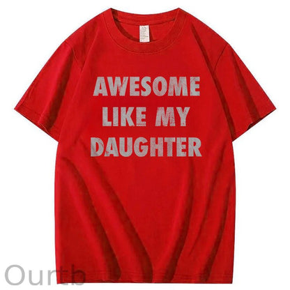 Mens Awesome Like My Daughter Shirt