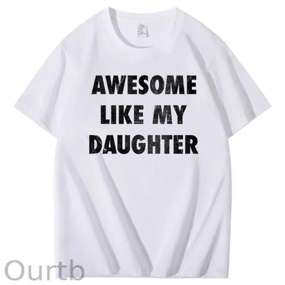 Mens Awesome Like My Daughter Shirt
