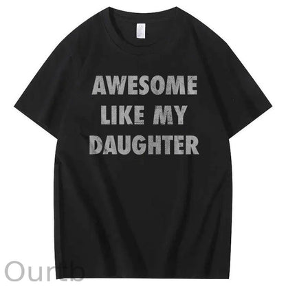 Mens Awesome Like My Daughter Shirt