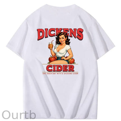 End Each Day With A  Dicknes Cider Pattern Print 100%Cotton T-Shirt