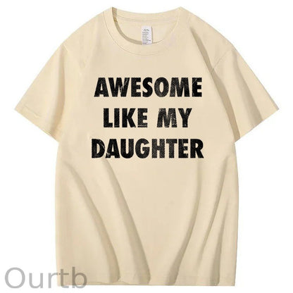 Mens Awesome Like My Daughter Shirt