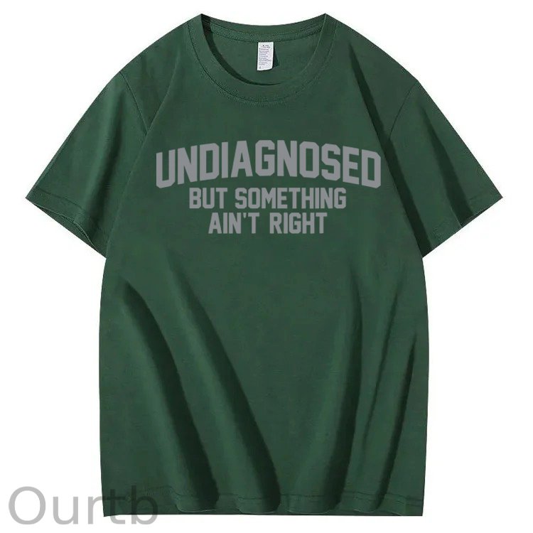 Undiagnosed But Something Ain't Right 100% Cotton T-Shirt