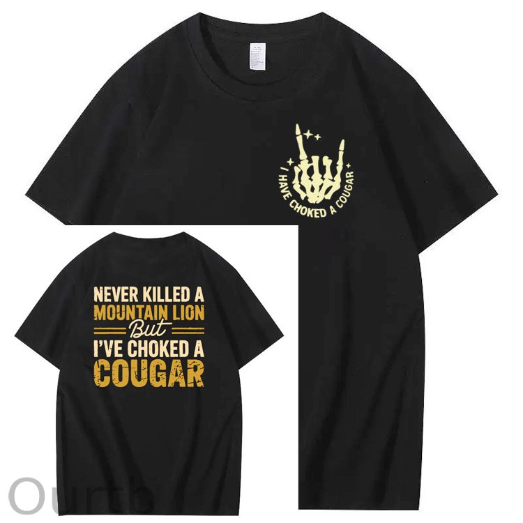 I Have Chocked A Cougar Pattern  Print 100%Cotton T-Shirt