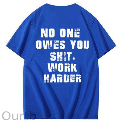 No One Owns You Shit Work Hard  Pattern Print 100%Cotton T-Shirt