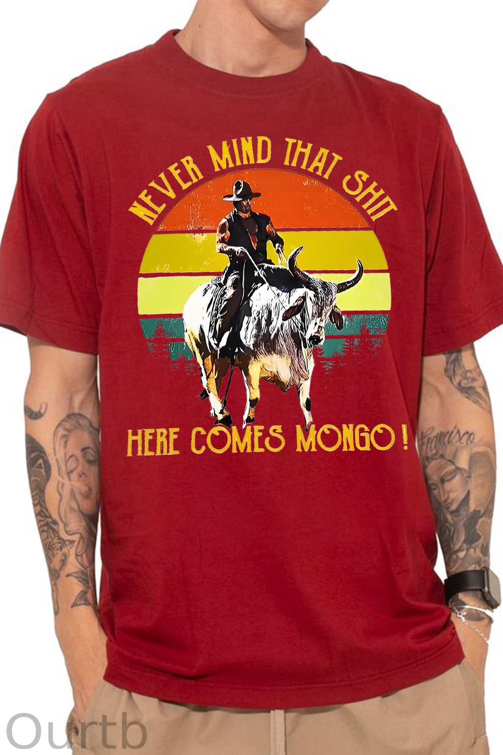 Never Mind That Shit Here Comes Mongo Western 100% Cotton T-Shirt