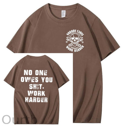 No One Owns You Shit Work Hard  Pattern Print 100%Cotton T-Shirt