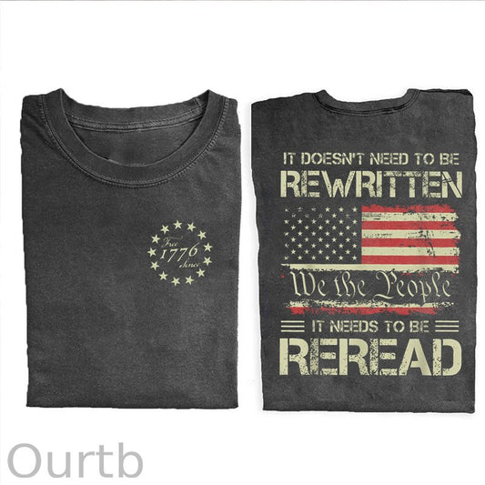It Doesn't To Be Rewritten It Needs To Be Reread T-Shirt