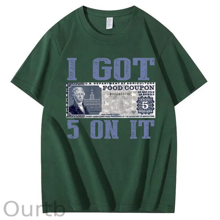 I Got $5 On It Funny Retro 100% Cotton T-Shirt