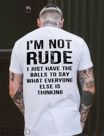 I'm Not Rude T-shirt