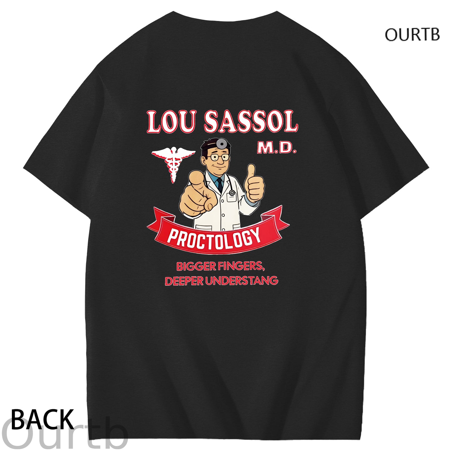 Lou Sassol Proctology Bigger Fingers Deeper Understang Funny Adult Art Pattern Print T-Shirt