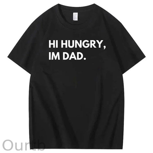 Hi Hungry Im Dad T-Shirt