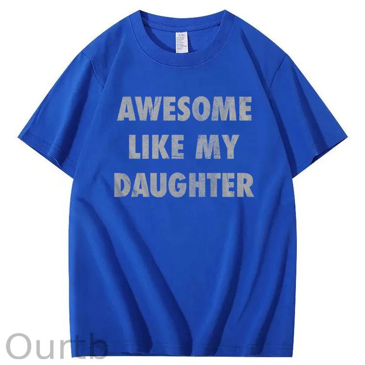Mens Awesome Like My Daughter Shirt