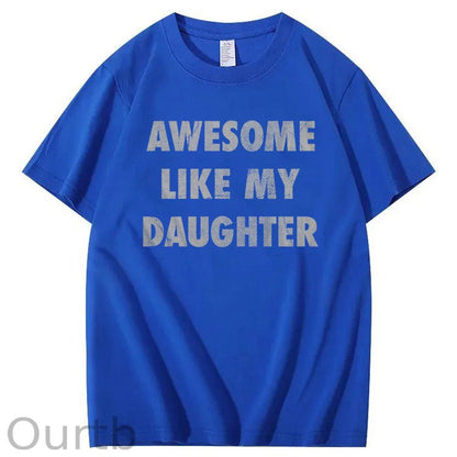 Mens Awesome Like My Daughter Shirt