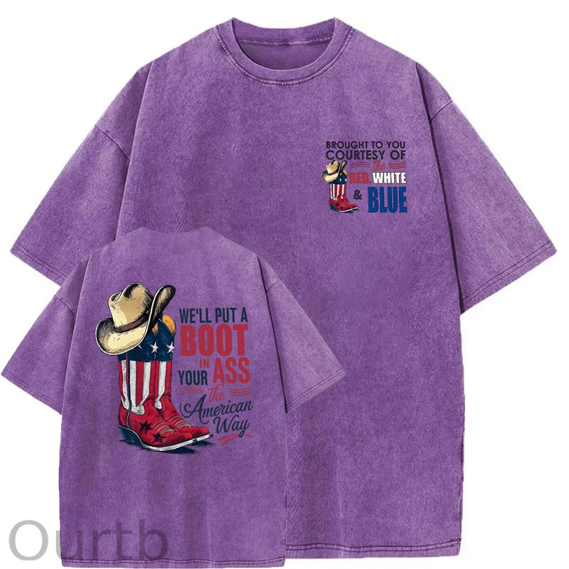 We'll Put A Boot In Your Ass Washed T-Shirt