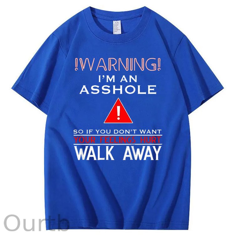 I 'm An  Asshole Walk A  Way Pattern Print T-Shirt