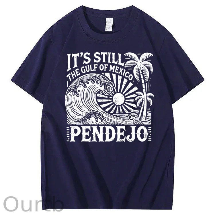 It’s Still The Gulf Of Mexico Pendejo Waves 100% Cotton T-Shirt
