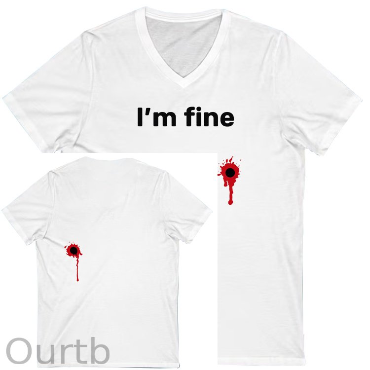 I'm Fine Pattern Print 100%Cotton V Neck T-Shirt