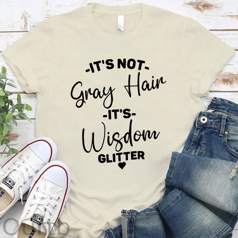 It‘s Not Gray Hair It's Wisdowm Giltter Pattern Print Short Sleeve T-Shirt