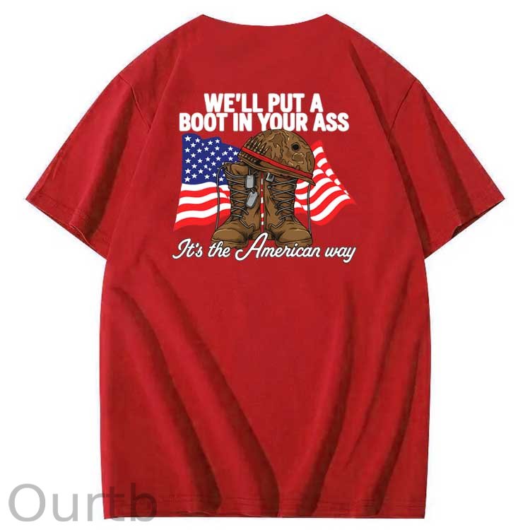 We'll Put A Boot In Your Ass  Pattern Print 100%Cotton T-Shirt