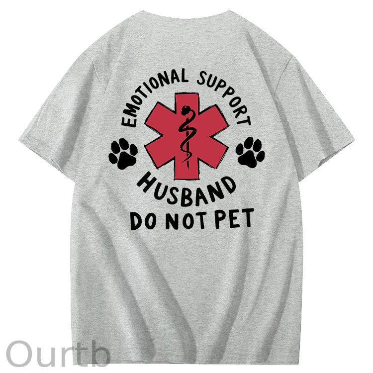 Emotional Support Husband Do Not Pet 100% Cotton T-Shirt