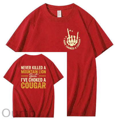 I Have Chocked A Cougar Pattern  Print 100%Cotton T-Shirt