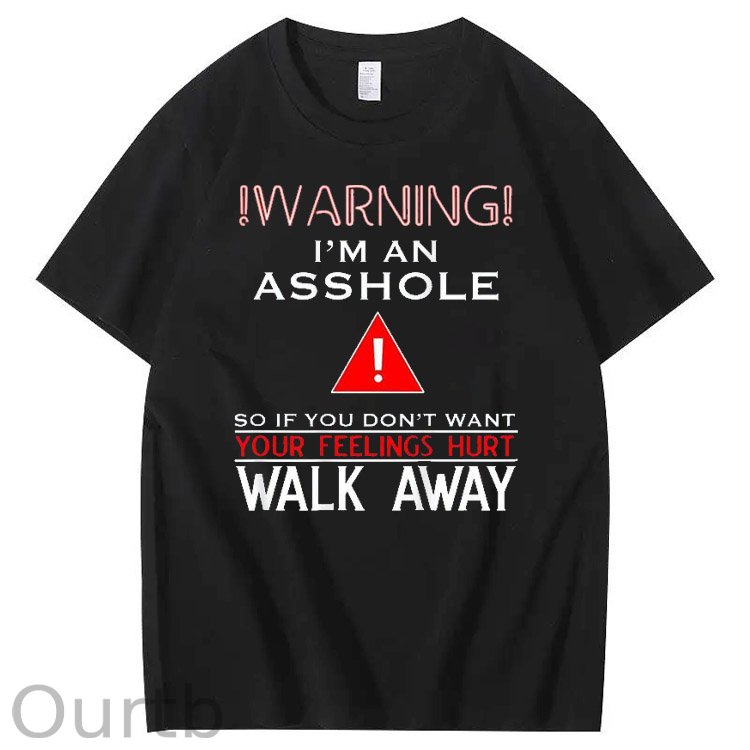 I 'm An  Asshole Walk A  Way Pattern Print T-Shirt