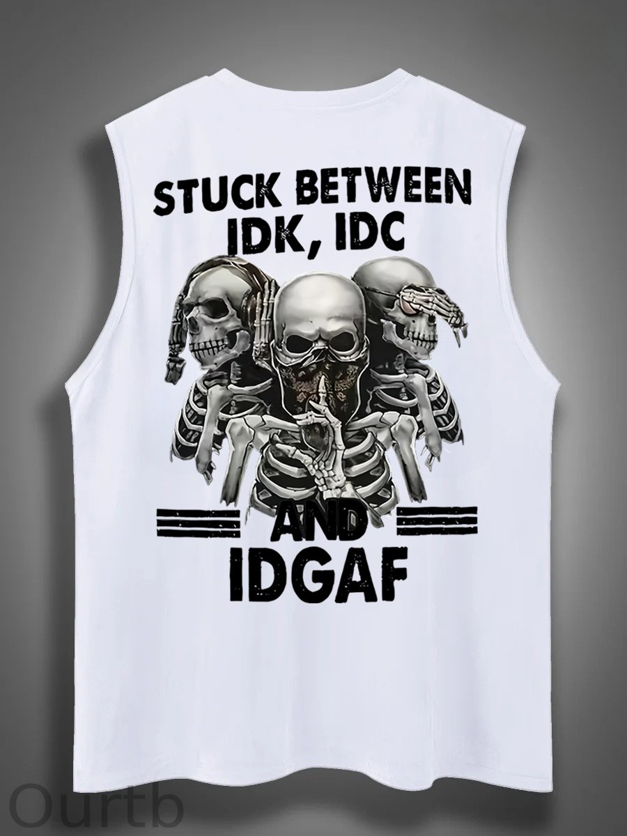 Stuck Between IDK IDC And IDGAFPrint Cotton Sleeveless Tank Tops