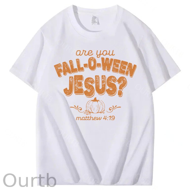 Are You Fall-O-Ween Jesus 100% Cotton Funny T-Shirt