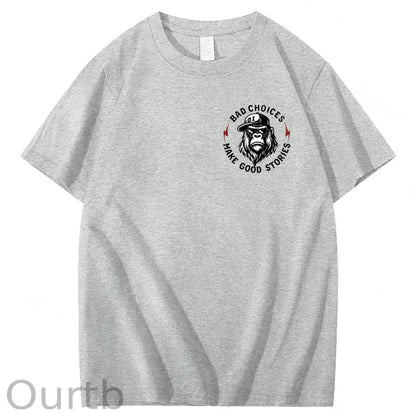 Bad Choices Make Good Stories 100% Cotton T-Shirt