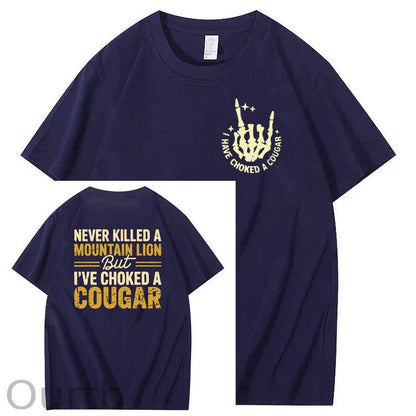 I Have Chocked A Cougar Pattern  Print 100%Cotton T-Shirt