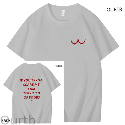 If You Tryna Scare Me I Am Terrified Of Boobs Art Pattern Print T-Shirt