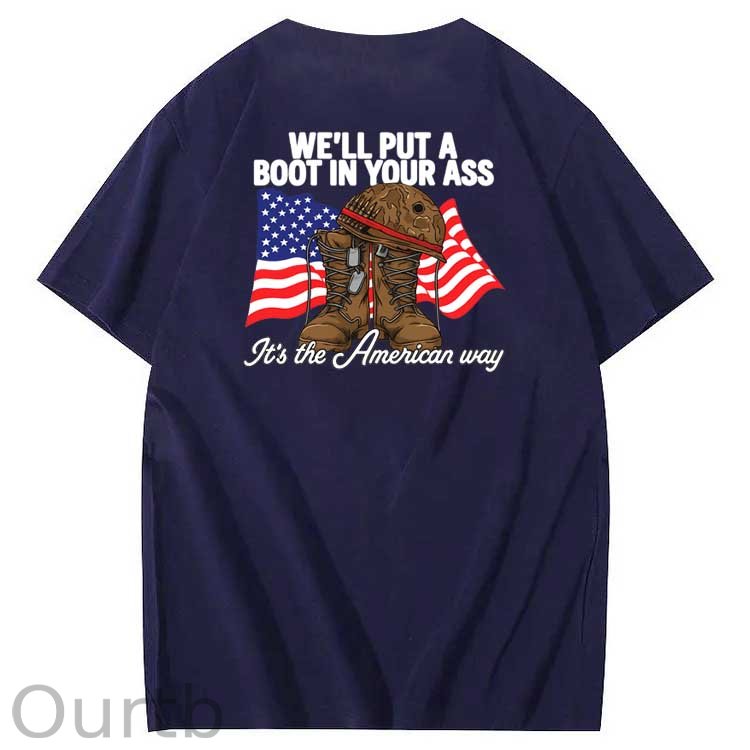 We'll Put A Boot In Your Ass  Pattern Print 100%Cotton T-Shirt