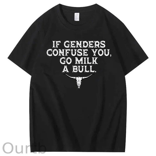 If Genders Confuse You Go Milk A Bull Print 100% Cotton T-Shirt
